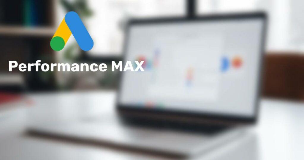 Interface Performance Max Google Ads sur un ordinateur portable